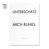 Poster / Plakat DIN A1 "Büro-Motivation", Motiv O "Unterschätz mich"