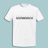 T-Shirt "Teilzeit Gutmensch", weiß, Schrift schwarz